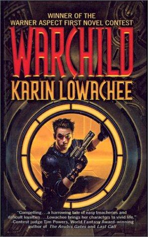 Karin Lowachee: War Child (2002, Tandem Library)