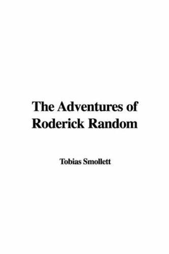 Tobias Smollett: The Adventures of Roderick Random (Paperback, 2006, IndyPublish)