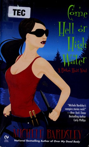 Michele Bardsley: Come hell or high water (2010, Signet Eclipse)