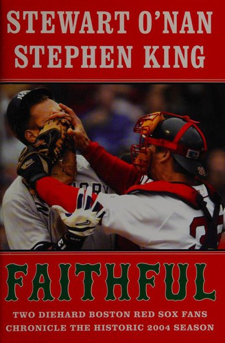 Stephen King, Stewart O'Nan: Faithful (Hardcover, 2004, Scribner)