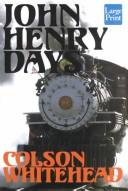 Colson Whitehead: John Henry days (2002, Compass Press)