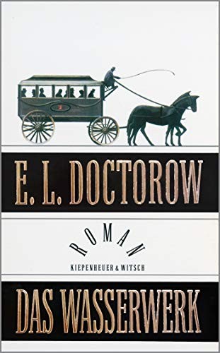 E. L. Doctorow: Das Wasserwerk (Hardcover, Kiepenheuer & Witsch GmbH)