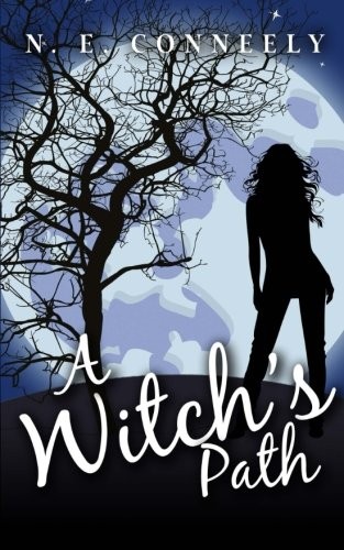 N. E. Conneely: A Witch's Path (Paperback, 2015, CreateSpace Independent Publishing Platform)