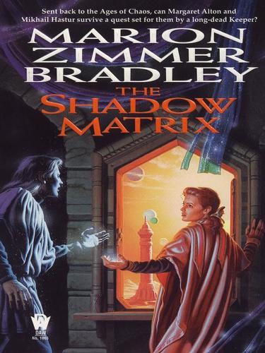 Marion Zimmer Bradley: The Shadow Matrix (EBook, 2009, Penguin USA, Inc.)