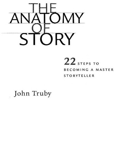 John Truby: The anatomy of story (2008, Faber and Faber, Faber & Faber)