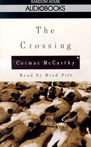 The Crossing (The Border Trilogy, Book 2) (AudiobookFormat, 1994, Random House Audio)