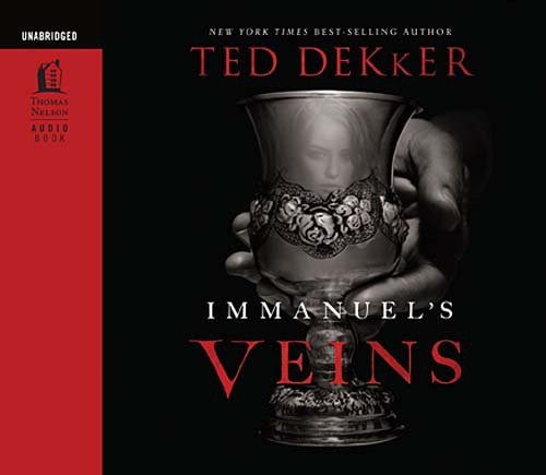 Ted Dekker, Chris Andrews: Immanuel's Veins (AudiobookFormat, 2010, HarperCollins Christian Pub., Thomas Nelson Inc)