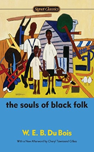 W. E. B. Du Bois: The Souls of Black Folk (Paperback, 2012, Signet)