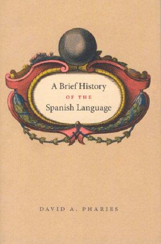A Brief History of the Spanish Language (Paperback, 2007, University Of Chicago Press)