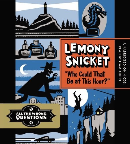 Lemony Snicket: "Who Could That Be at This Hour?" (AudiobookFormat, 2014, Little, Brown Young Readers)