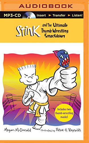 Megan McDonald, Barbara Rosenblat: Stink and the Ultimate Thumb-Wrestling Smackdown (AudiobookFormat, 2016, Candlewick on Brilliance Audio)