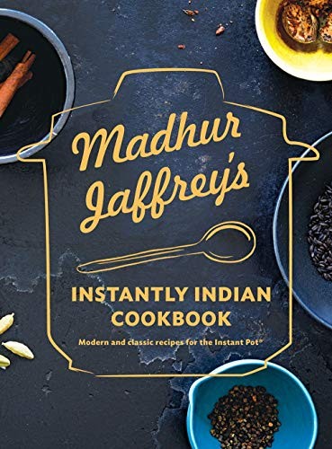 Madhur Jaffrey's Instantly Indian Cookbook (Hardcover, 2019, Knopf)