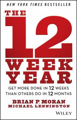 Brian Moran: The 12-week year (2013)