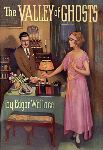 Edgar Wallace: The valley of ghosts (1923, Small, Maynard & company)