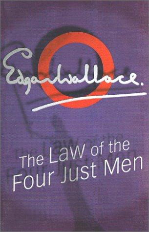 Edgar Wallace (Duplicate): The Law of The Four Just Men (Paperback, 2001, House of Stratus)