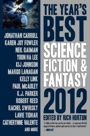 Rich Horton (Editor): The Year's Best Science Fiction & Fantasy 2012 (Paperback, 2012, Prime Books)