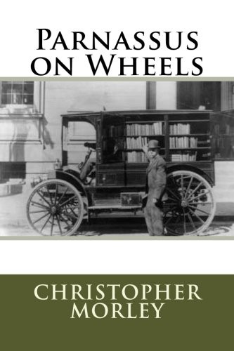 Taylor Anderson, Christopher Morley: Parnassus on Wheels (Paperback, 2018, CreateSpace Independent Publishing Platform)