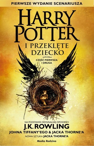 J. K. Rowling, Jack Thorne, John Tiffany: Harry Potter i przeklęte dziecko (Paperback, Polish language, 2016, Media Rodzina)