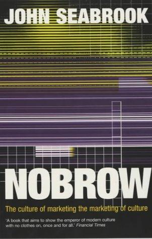 John Seabrook: Nobrow (2001, Methuen)