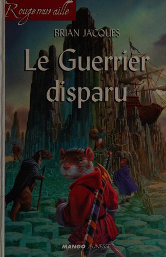 Brian Jacques: Le guerrier disparu (French language, 2003, Mango jeunesse)