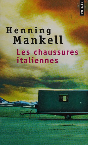 Henning Mankell: Les chaussures italiennes (French language, 2011, Editions du Seuil)