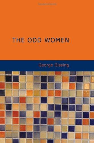 George Gissing: The Odd Women (Paperback, 2007, BiblioBazaar)