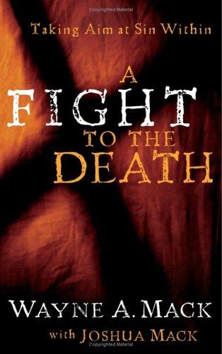 A fight to the death (2006, P&R Pub.)