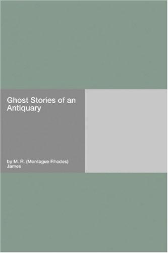 M. R. James: Ghost Stories of an Antiquary (Paperback, 2006, Hard Press)