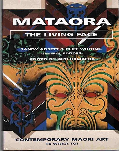 Witi Tame Ihimaera: Mataora The Living Face (Hardcover, David Bateman Ltd)