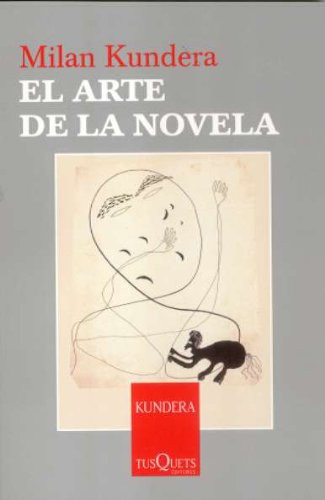 Milan Kundera: El arte de la novela (Paperback, 2006, Tusquets Editores S.A.)