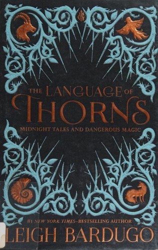 Leigh Bardugo, Sara Kipin: The Language of Thorns (2017, Imprint)