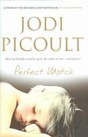 Jodi Picoult: The Perfect Match (Paperback, 2005, Hodder & Stoughton)