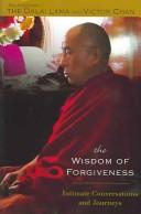 14th Dalai Lama, Victor Chan: The Wisdom Of Forgiveness (Hardcover, 2004, Riverhead Books)