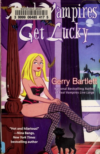 Gerry Bartlett: Real Vampires Get Lucky (Paperback, 2008, Berkley Trade)