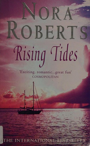 Nora Roberts: Rising tides (Paperback, 2002, Piatkus)