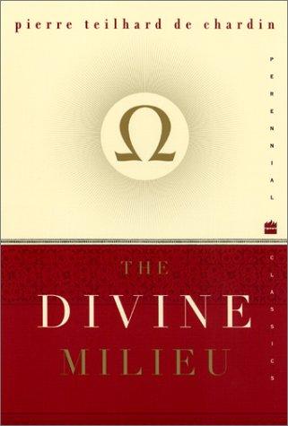 The divine Milieu (2001, Perennial)