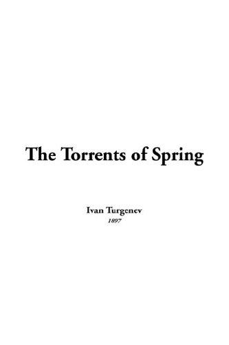 Ivan Sergeevich Turgenev: The Torrents of Spring (Hardcover, 2005, IndyPublish.com)