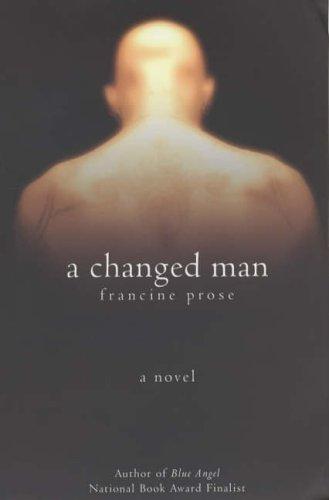 Francine Prose: A Changed Man (Paperback, 2005, Allison & Busby)