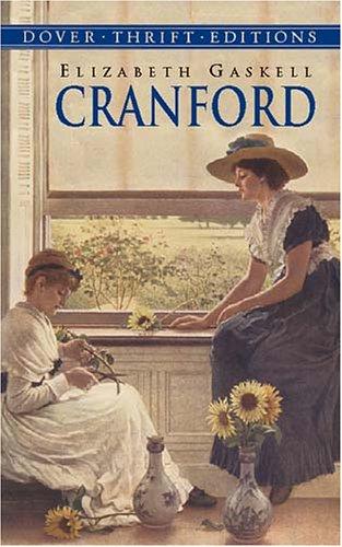 Elizabeth Cleghorn Gaskell: Cranford (2003, Dover Publications)