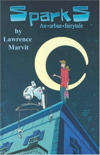 Lawrence Marvit: Sparks (Paperback, 2002, SLG Publishing)