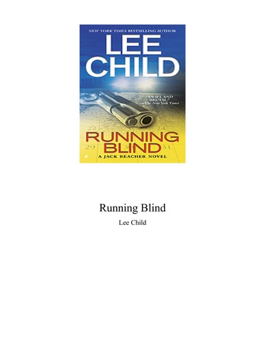 Lee Child: Running blind. (Jove.)