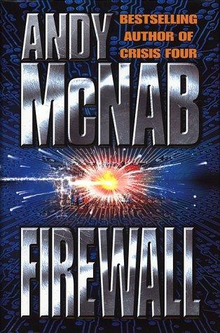 Andy McNab: Firewall (2000, Bantam Press)