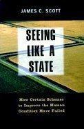 James C. Scott: Seeing Like a State (Paperback, 1998, Yale University Press)