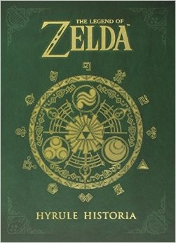 Patrick Thorpe: The Legend of Zelda: Hyrule Historia (Hardcover, 2013, Dark Horse Books)