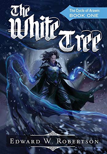 Edward W Robertson: The White Tree (Hardcover, 2016, Nook Press)