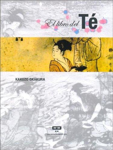 Okakura Kakuzo: El Libro del Te (Paperback, Spanish language, 2005, Quadrata)