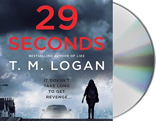 T. M. Logan, Katherine Littrell: 29 Seconds (AudiobookFormat, 2019, Macmillan Audio)