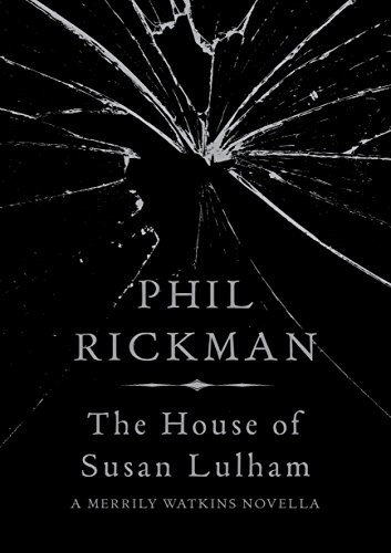 Phil Rickman: The House of Susan Lulham (Hardcover, 2016, Atlantic Books (UK), Corvus)