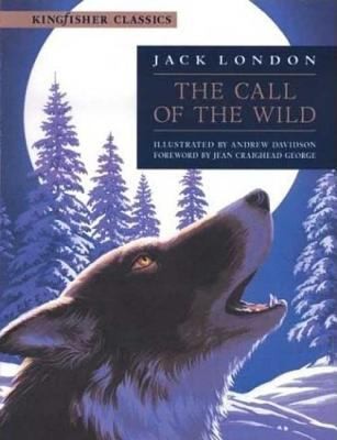 Jack London, Jack London: The Call Of The Wild (2002, Kingfisher)