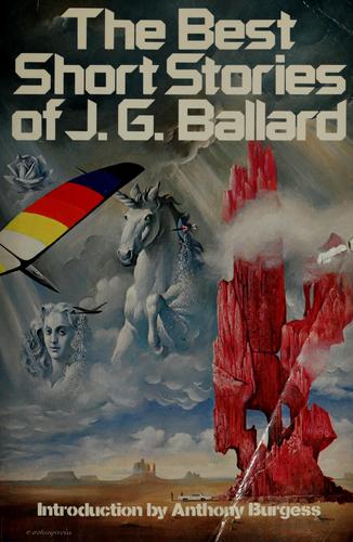 J. G. Ballard: The best short stories of J.G. Ballard. (1978, Holt, Rinehart and Winston)